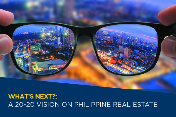 What’s Next?: A 20-20 Vision on Philippine Real Estate