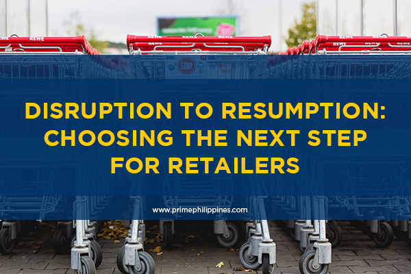 Disruption to Resumption: Choosing the Next Step for Retailers
