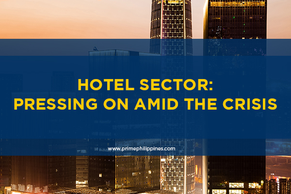 Hotel Sector: Pressing on Amid the Crisis